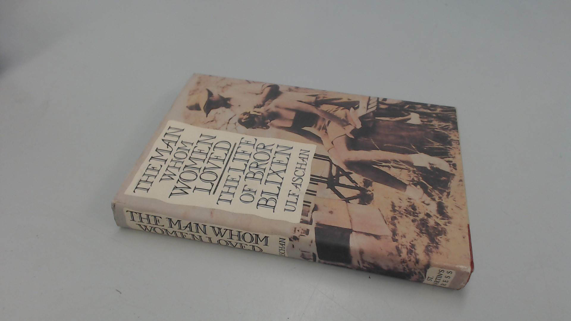 The Man Whom Women Loved: The Life of Bror Blixen used book depot