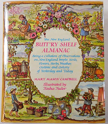 The New England Buttry Shelf Almanac, being a collection ofobservations on New England people, birds, flowers, herbs [Hardcover] Campbell, Mary Mason