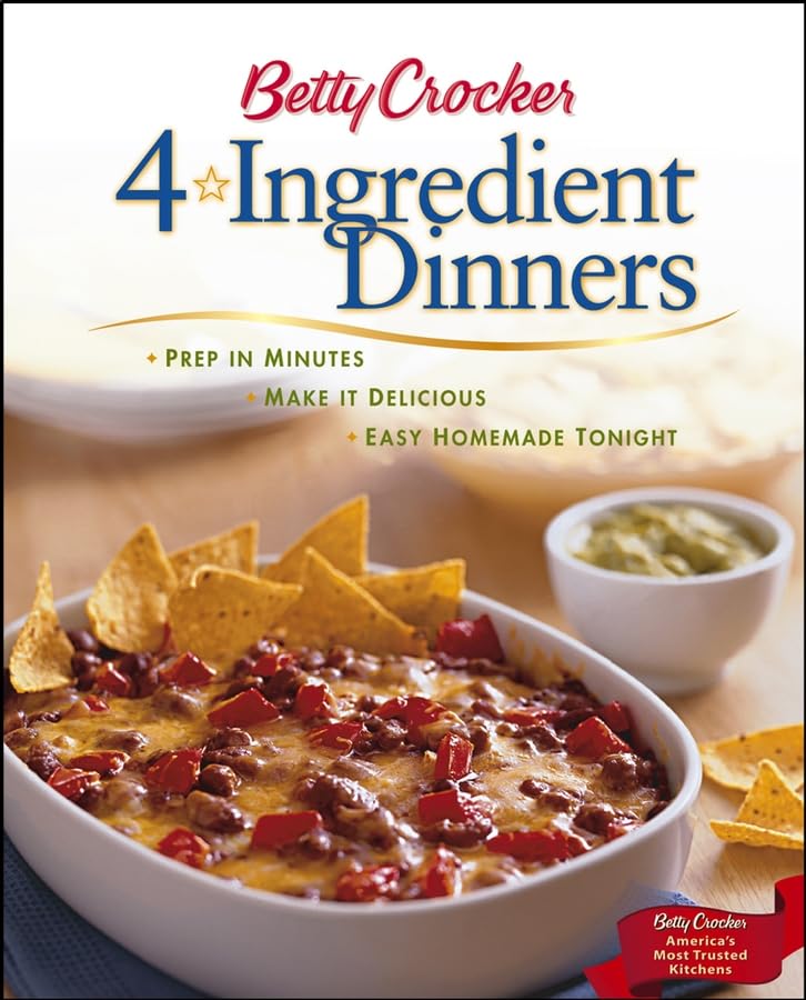 Betty Crocker 4-Ingredient Dinners: Prep in Minutes, Make It Delicious, Easy Homemade Tonight used book depot