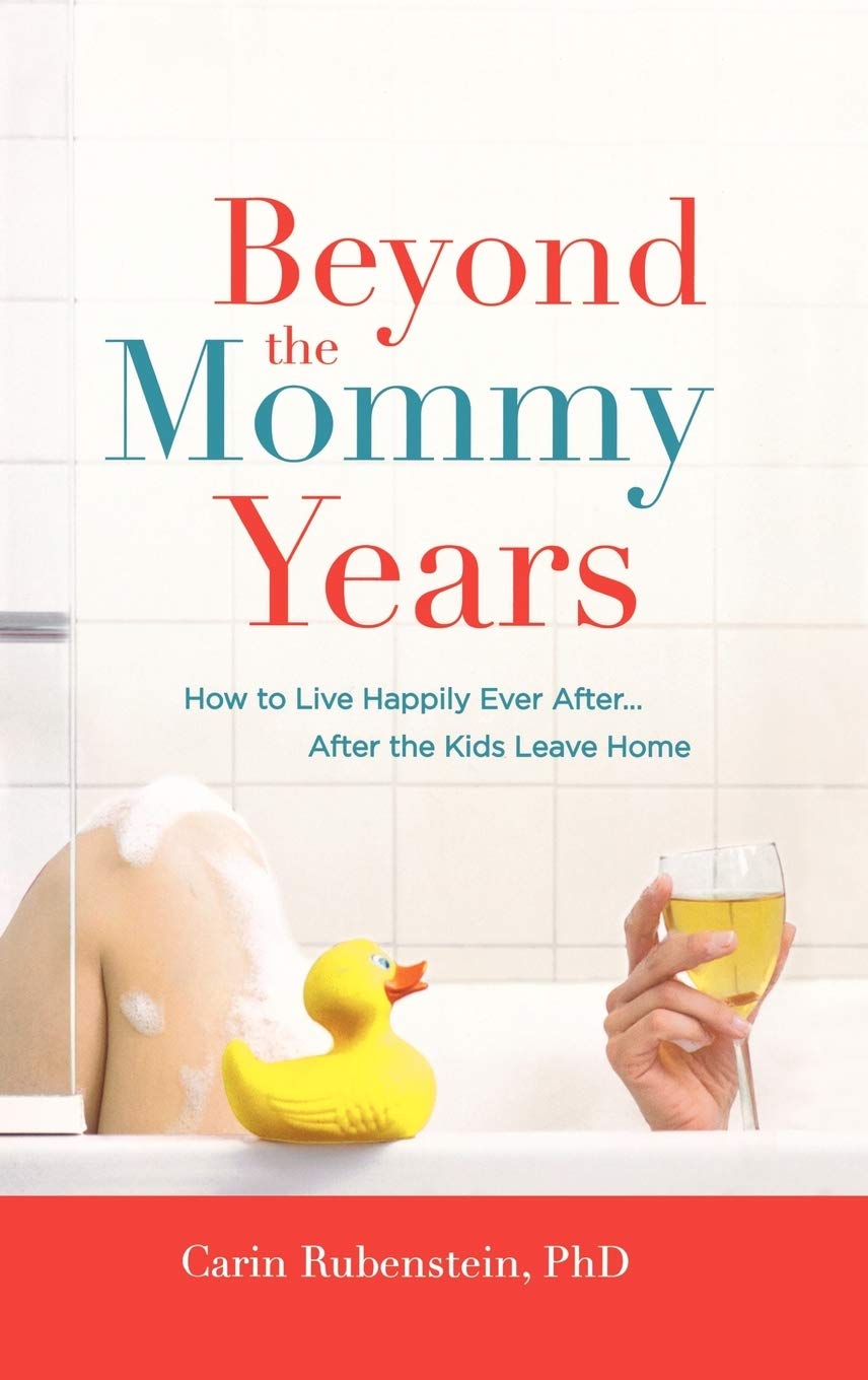Beyond the Mommy Years: How to Live Happily Ever After...After the Kids Leave Home used book depot