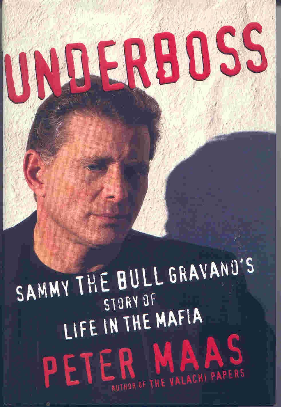Underboss: Sammy the Bull Gravano's Story of Life in the Mafia used book depot