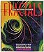 Fractals: The Patterns of Chaos: Discovering a New Aesthetic of Art, Science, and Nature A Touchstone Book Briggs, John