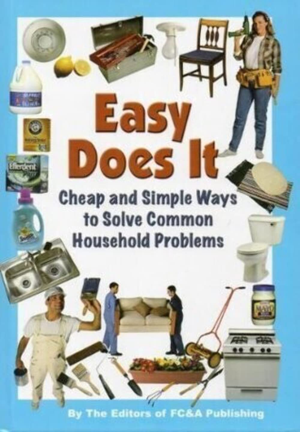Easy Does It: Cheap and Simple Ways to Solve Common Household Problems used book depot