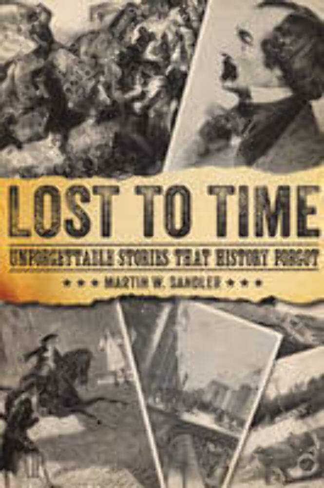 Lost to Time: Unforgettable Stories That History Forgot used book depot