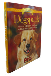 Dog Speak: How to Understand Your Dog and Help Him Understand You (Dog Lovers Care Guides) used book depot
