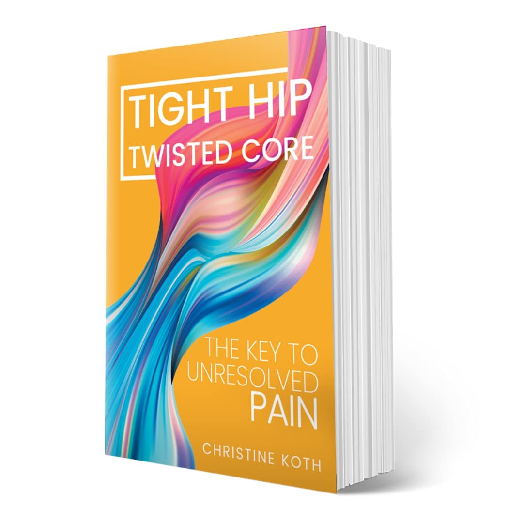 Tight Hip, Twisted Core: The Key to Unresolved Pain - by Koth, Christine and Pimas, Masha (Paperback, Aug 13, 2019) used book depot