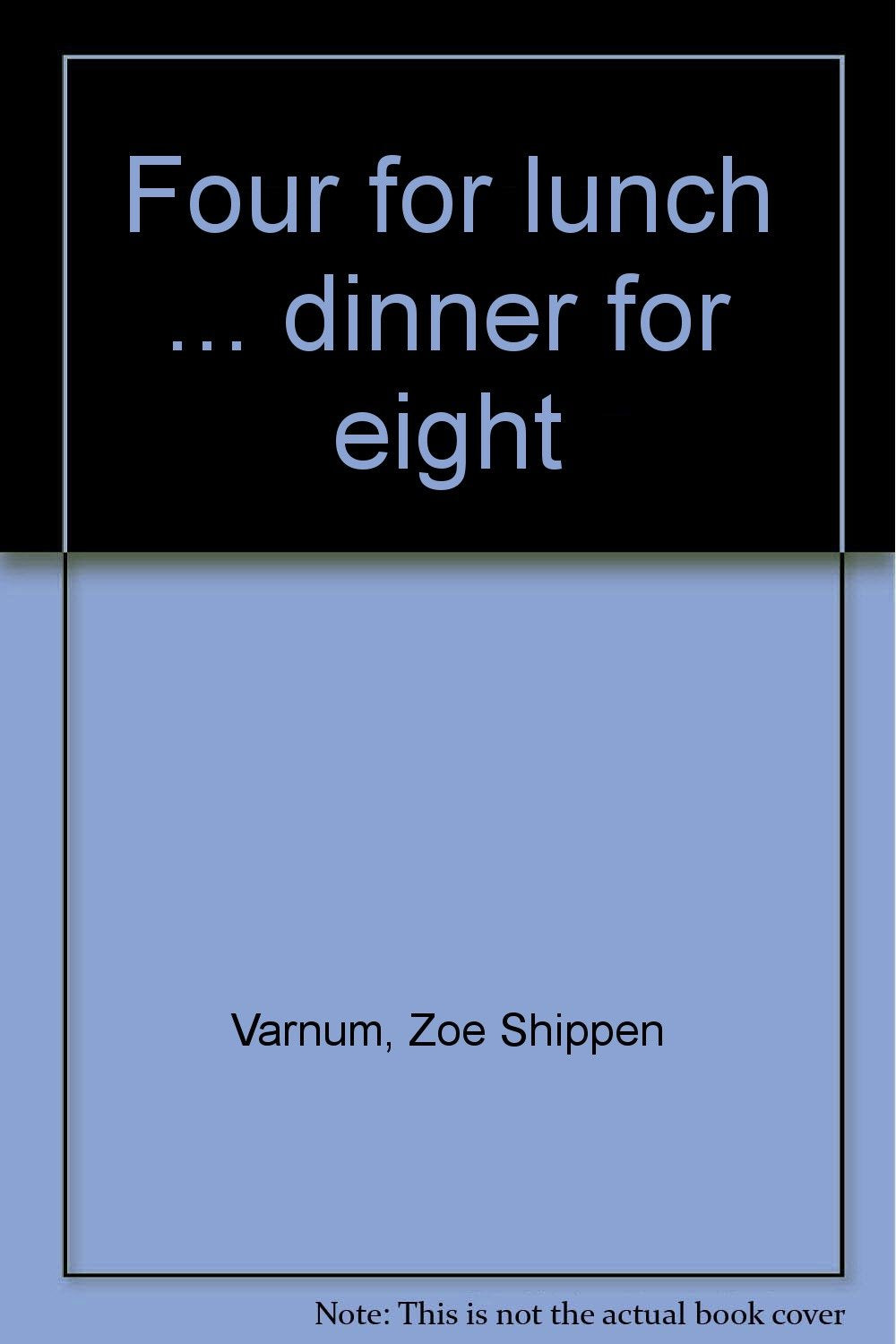 Four for lunch ... dinner for eight used book depot