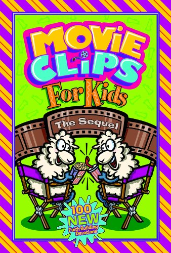 Movie Clips for Kids: The Sequel [Paperback] Jan Kershner; Julie Lavender; Helen Turnbull; Jennifer Nystrom; Laure Herlinger; Mikal Keefer; Keith D Johnson; Amy Nappa; Donna Simcoe; Julie Meikeljohn; Christopher Perciante; Gary W Troutman and Patty OFriel