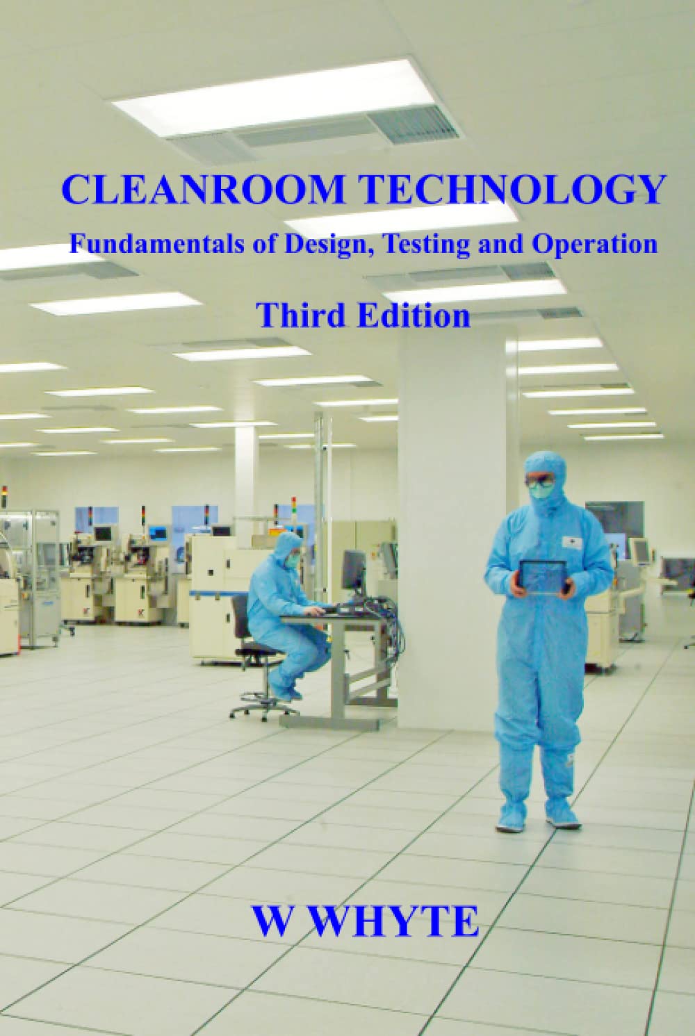 Cleanroom Technology - Fundamentals of Design, Testing and Operation - Third Edition used book depot
