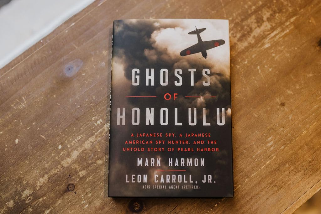 Ghosts of Honolulu: A Japanese Spy, A Japanese American Spy Hunter, and the Untold Story of Pearl Harbor used book depot