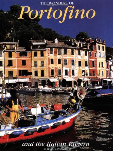 The Wonders of Portofino and the Italian Riviera [Hardcover] Manganelli, Giuliana; Conway, Anne and Fisher, Barbara
