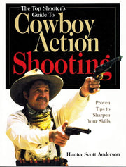 The Top Shooter's Guide to Cowboy Action Shooting used book depot