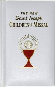 The New Saint Joseph Children's Missal: An Easy Way of Participating at Mass for Boys and Girls