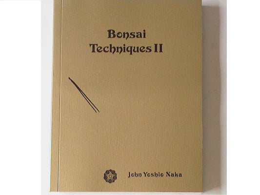 Bonsai Techniques II [Paperback] Naka, John Yoshio