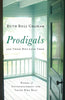 Prodigals and Those Who Love Them: Words of Encouragement for Those Who Wait [Paperback] Ruth Bell Graham and Tchividjian, Gigi Graham