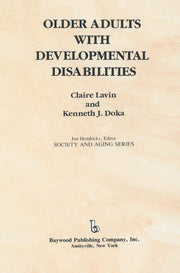 Older Adults with Developmental Disabilities (Society and Aging Series) used book depot