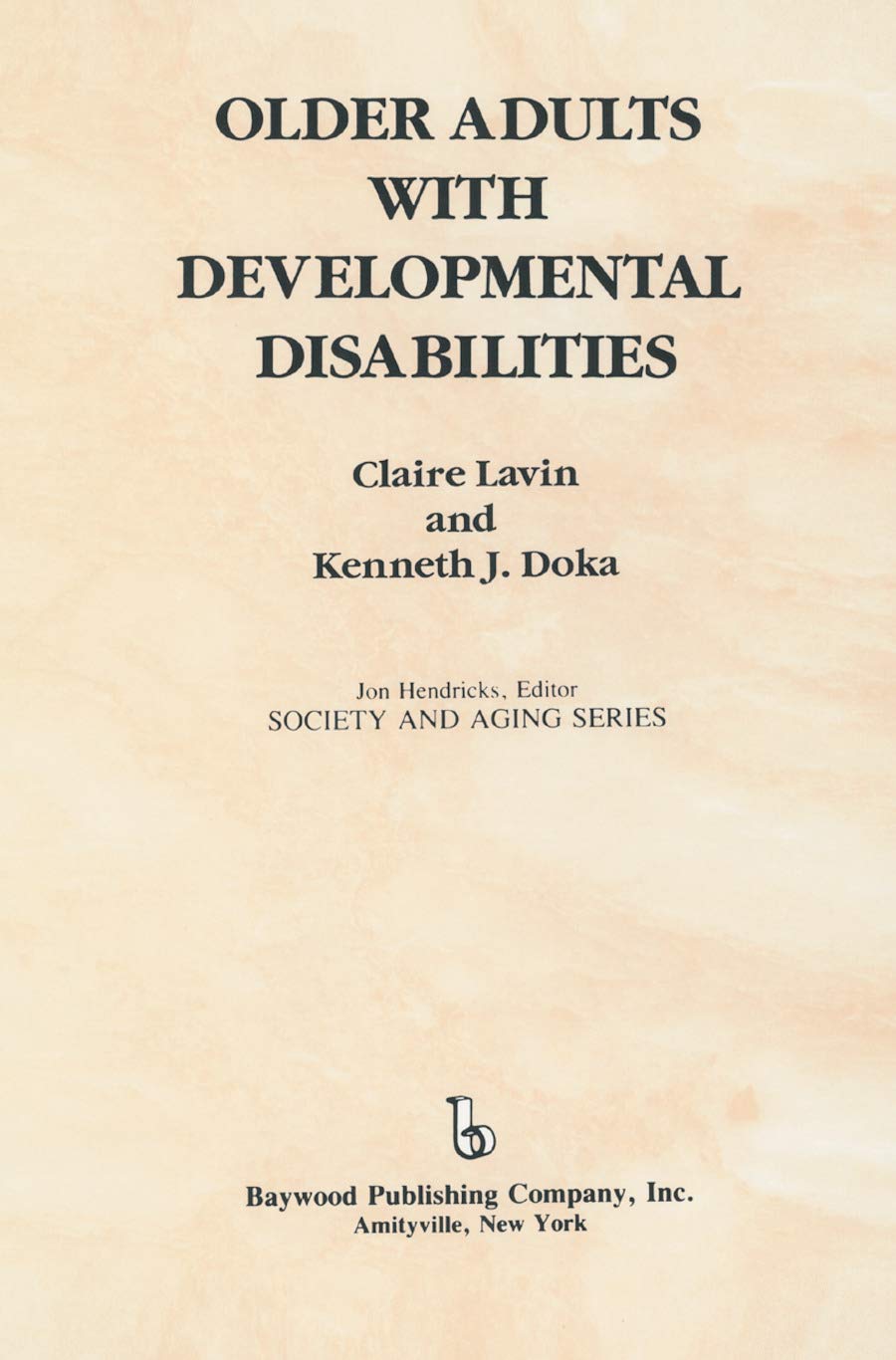 Older Adults with Developmental Disabilities (Society and Aging Series) used book depot