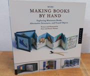 More Making Books By Hand: Exploring Miniature Books, Alternative Structures, and Found Objects used book depot