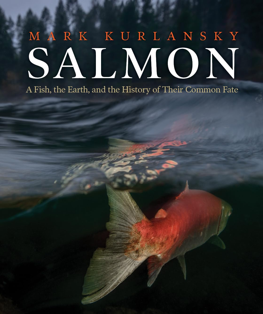 Salmon: A Fish, the Earth, and the History of Their Common Fate used book depot