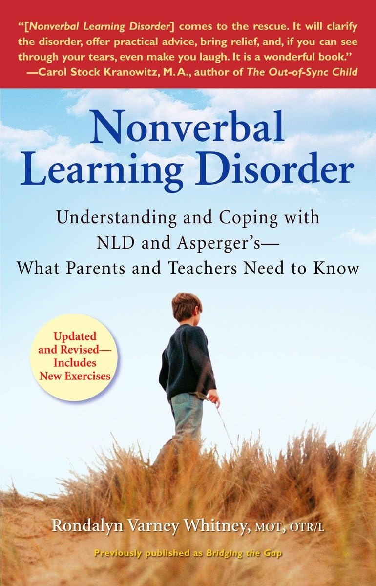 Nonverbal Learning Disorder: Understanding and Coping with NLD and Asperger's--What Parents and Teachers Need to Know used book depot