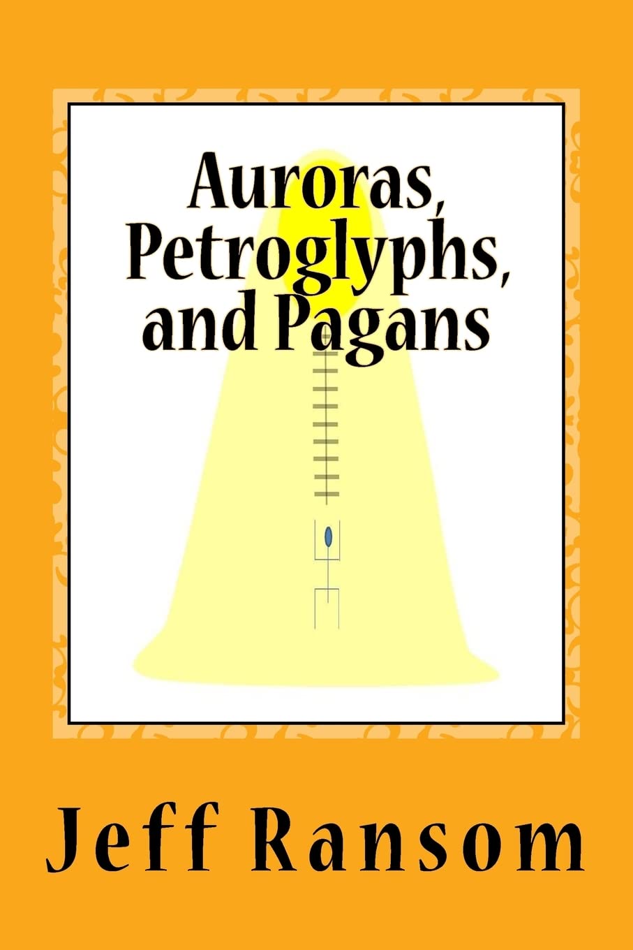 Auroras, Petroglyphs, and Pagans used book depot
