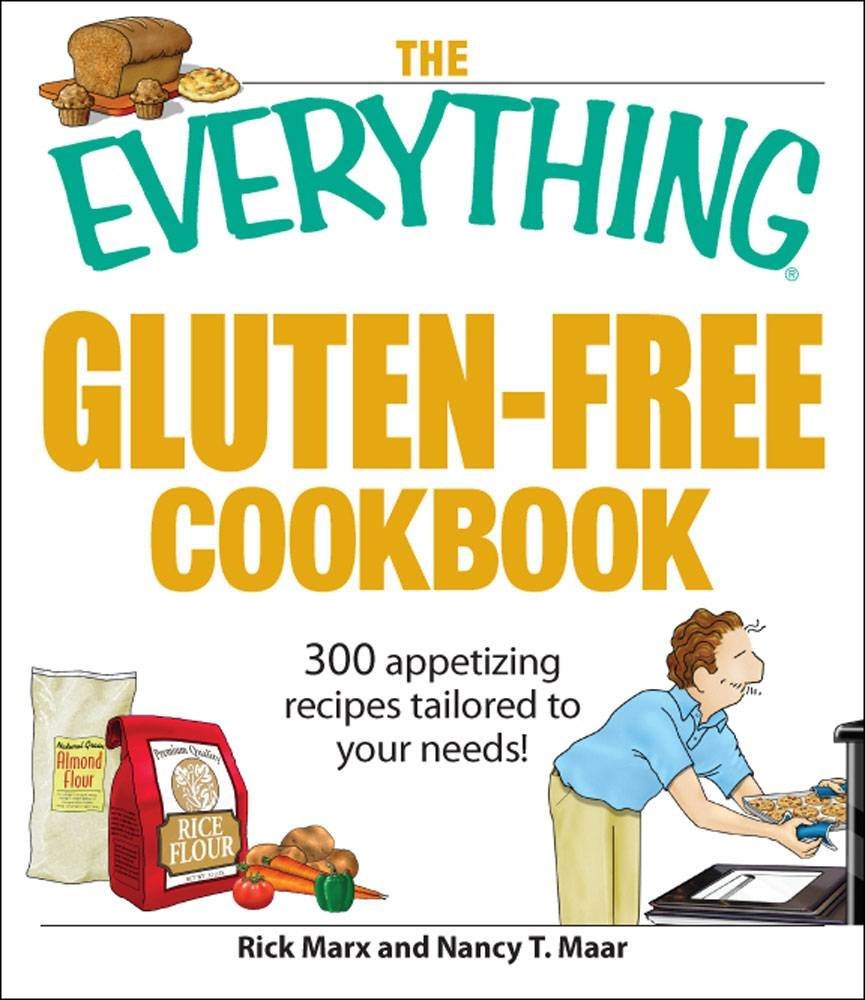 The Everything Gluten-Free Cookbook: 300 Appetizing Recipes Tailored to Your Needs! used book depot