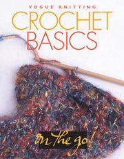 Vogue® Knitting on the Go! Crochet Basics used book depot