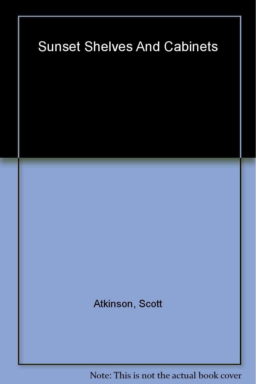 Shelves and Cabinets: Projects and Plans, Building Techniques, Storage and Display used book depot