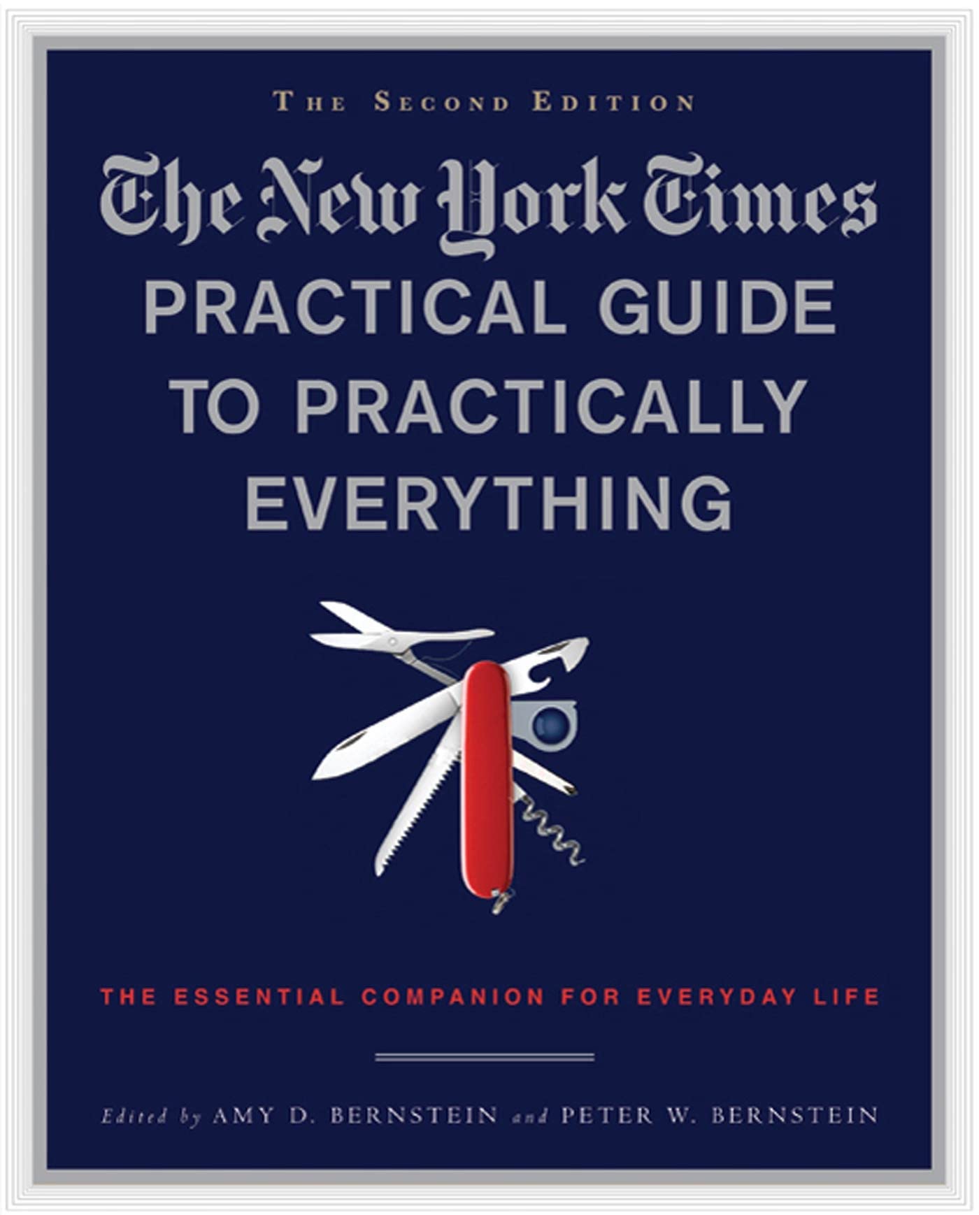 The New York Times Practical Guide to Practically Everything, Second Edition: The Essential Companion for Everyday Life used book depot