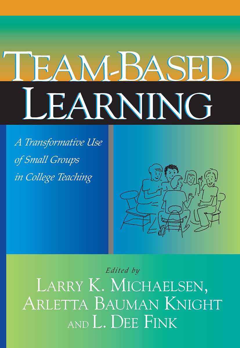 Team-Based Learning: A Transformative Use of Small Groups in College Teaching used book depot