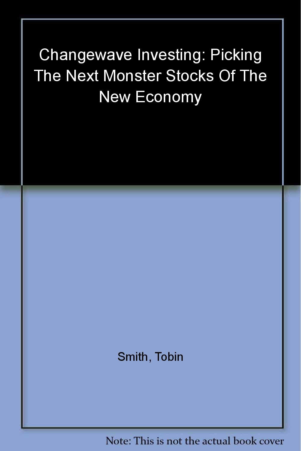 ChangeWave Investing: Picking the Next Monster Stocks of the New Economy used book depot