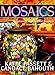 Mosaics: Inspiration And Original Projects For Interiors And Exteriors