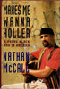 Makes Me Wanna Holler: A Young Black Man in America