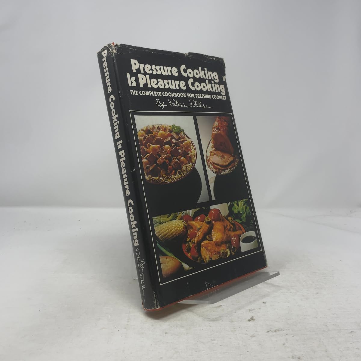 Pressure Cooking is Pleasure Cooking: The Complete Cookbook for Pressure Cooking