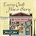 Every Quilt Has a Story: Timeless Tales of Friendship and Faith [Hardcover] Mink, Nancy E