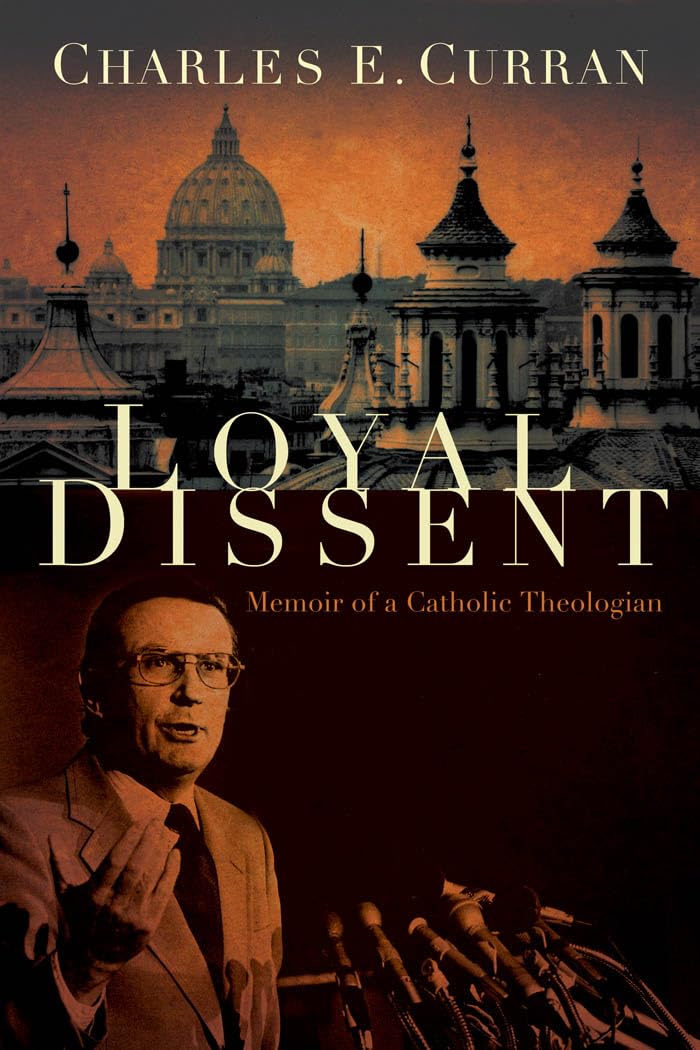Loyal Dissent: Memoir of a Catholic Theologian (Moral Traditions) used book depot