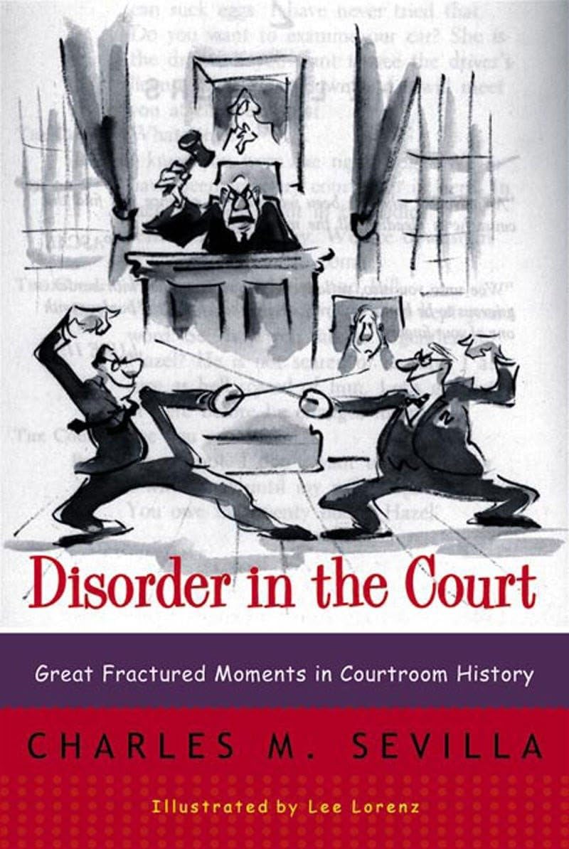 Disorder in the Court: Great Fractured Moments in Courtroom History used book depot