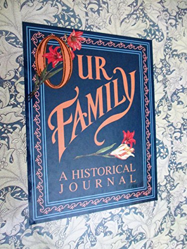 Our Family: A Historical Journal [Hardcover] Unknown