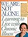 We Are Not Alone: Learning to Live with Chronic Illness Pitzele, Sefra Kobrin