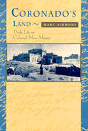 Coronado's Land: Essays on Daily Life in Colonial New Mexico used book depot