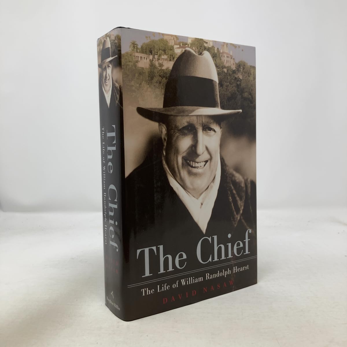 The Chief: The Life of William Randolph Hearst
