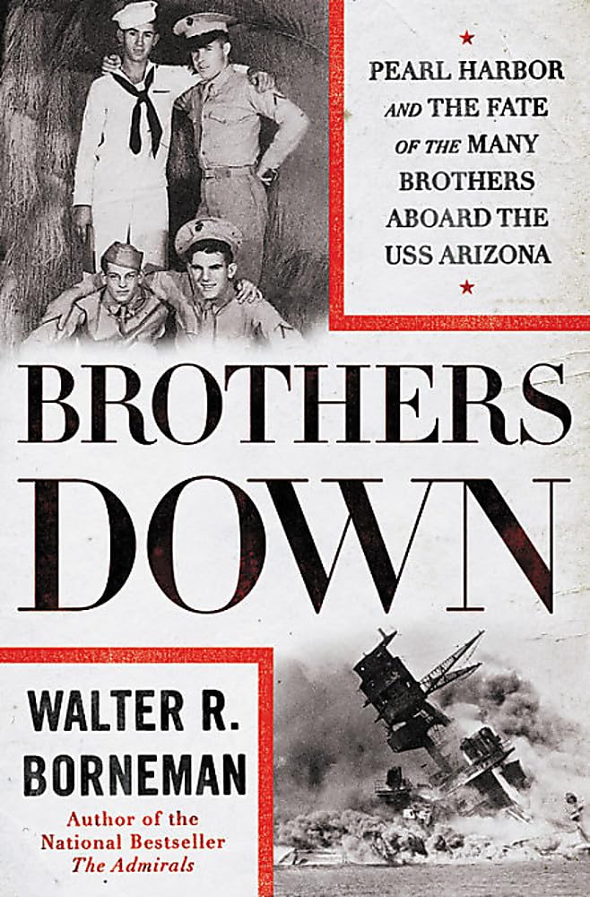 Brothers Down: Pearl Harbor and the Fate of the Many Brothers Aboard the USS Arizona used book depot
