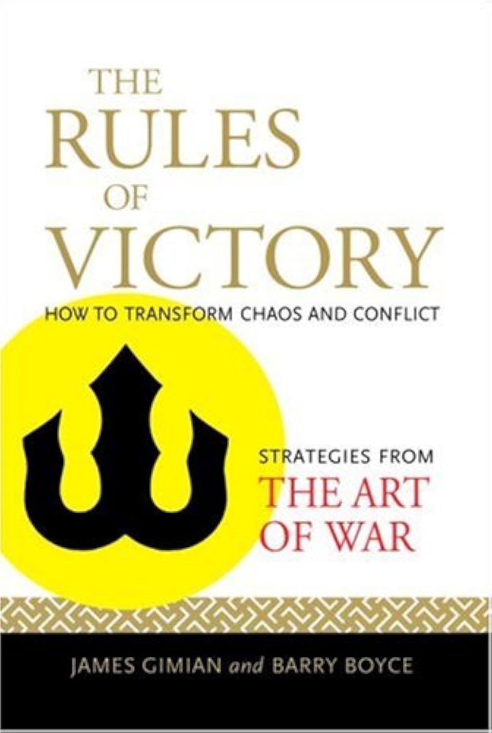 The Rules of Victory: How to Transform Chaos and Conflict--Strategies from "The Art of War" used book depot