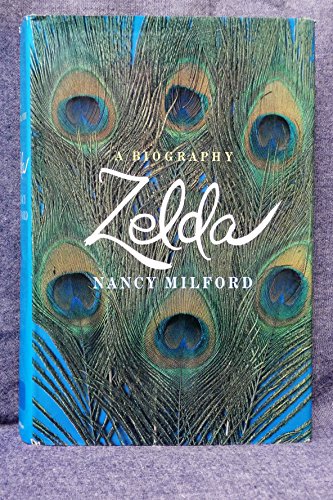 Zelda by Nancy Milford 1970 Hardcover [Hardcover] Nancy Milford