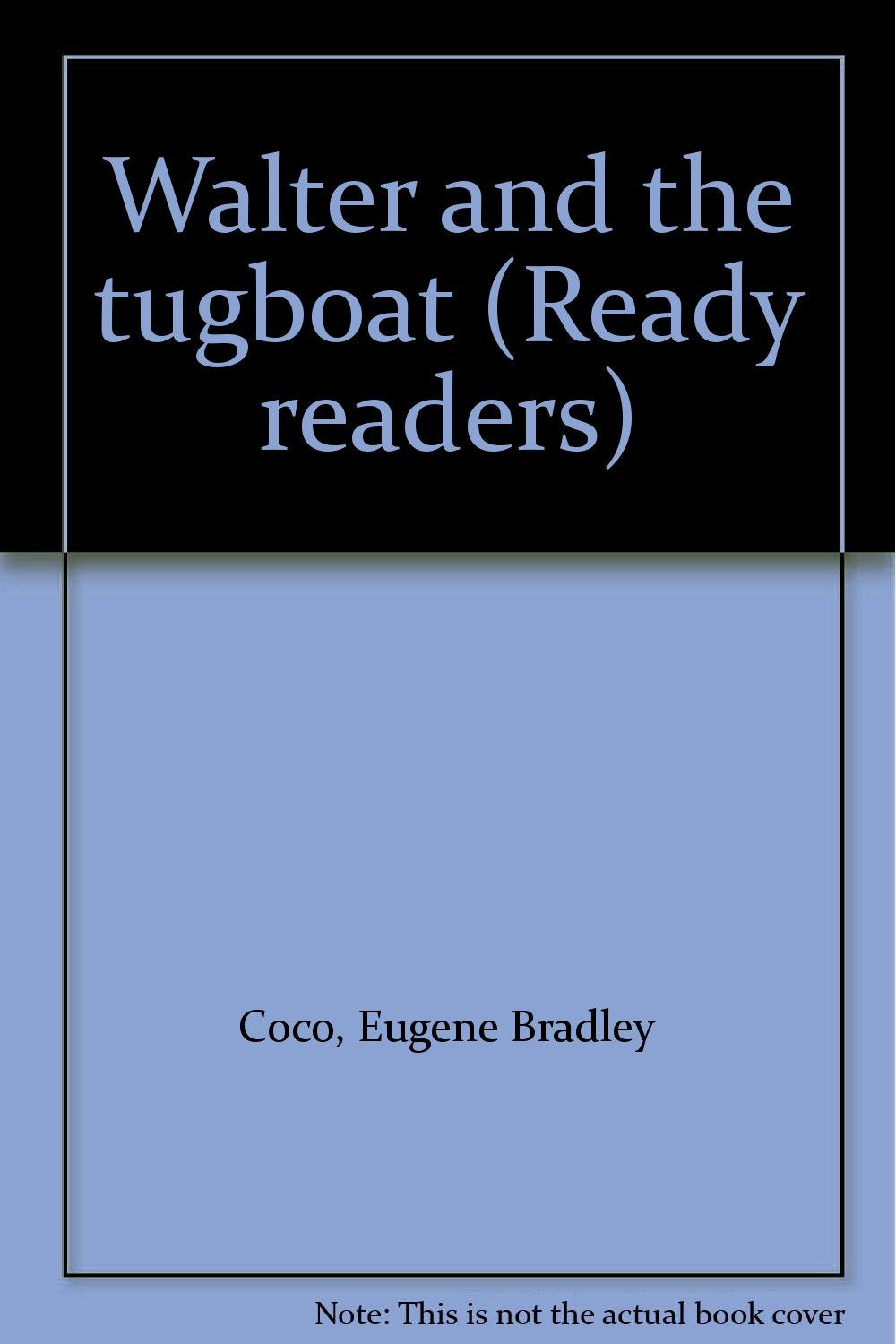 Walter and the tugboat (Ready readers)