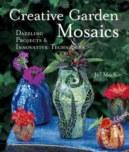 Creative Garden Mosaics: Dazzling Projects & Innovative Techniques used book depot
