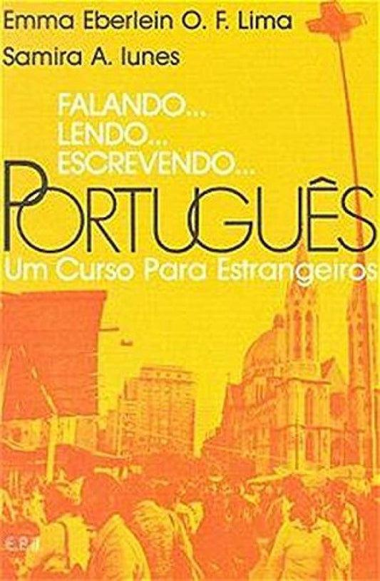 FalandoLendoEscrevendoPortugues Livro Do Aluno: Um Curso Para Estrangeiros Portuguese Edition [Paperback] Emma Eberlein OF Lima; Samira A Iunes and Luis Diaz