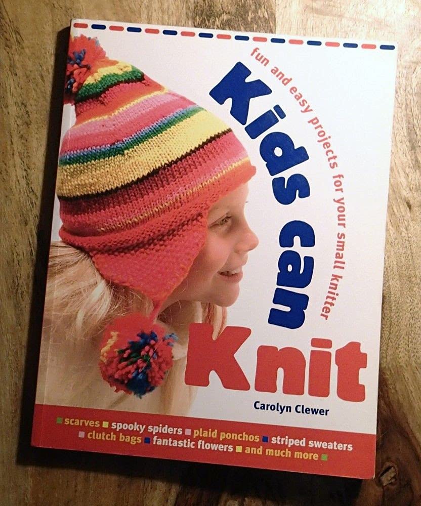 Kids Can Knit: Fun and Easy Projects for Small Knitters used book depot
