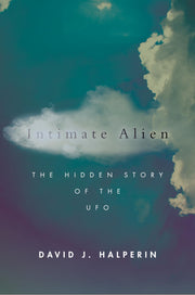 Intimate Alien: The Hidden Story of the UFO (Spiritual Phenomena) used book depot