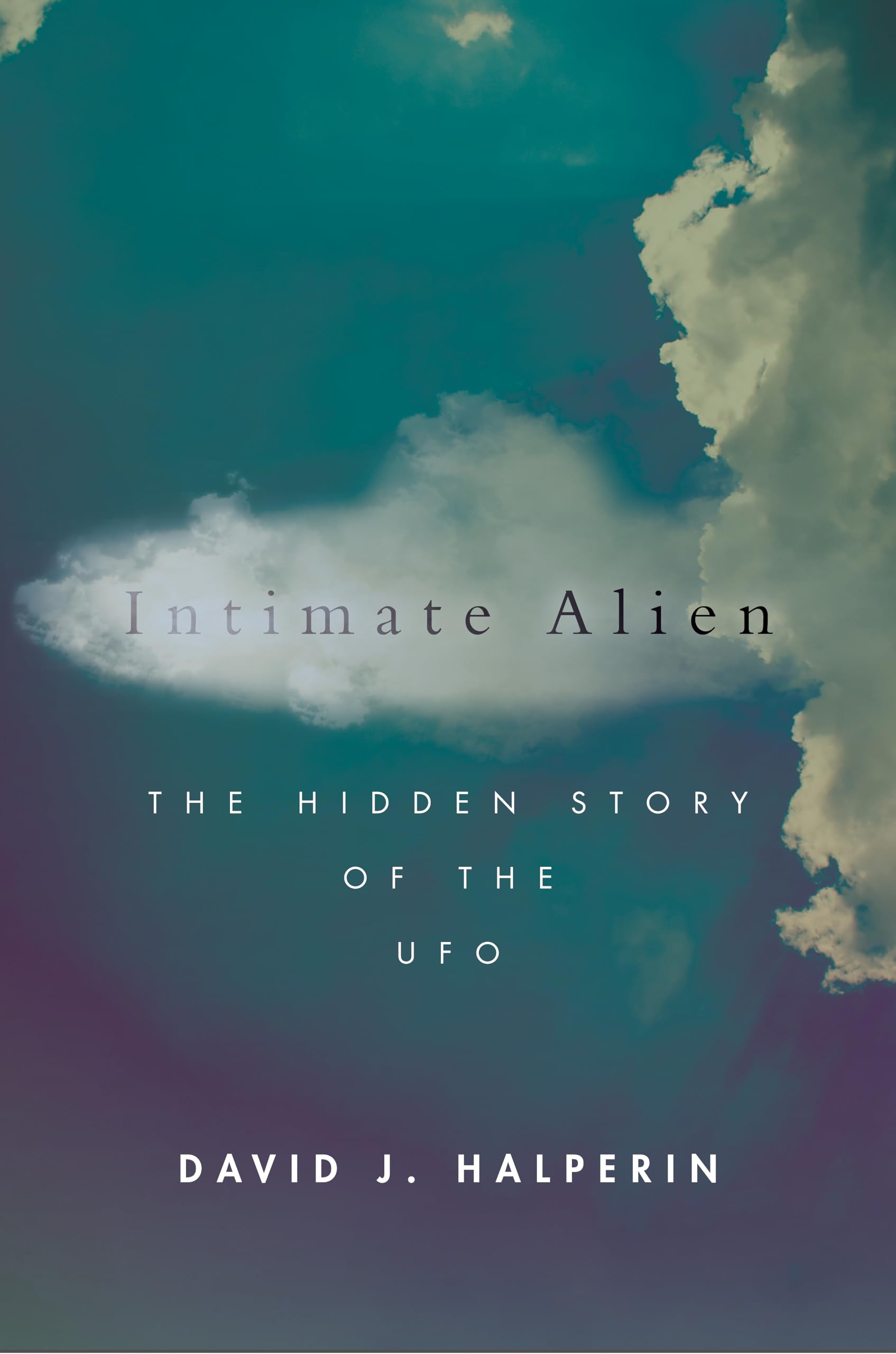 Intimate Alien: The Hidden Story of the UFO (Spiritual Phenomena) used book depot
